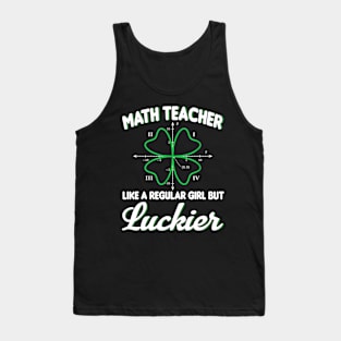 St Patrick's Day Math Teacher T-shirt Funny School Gift Tank Top